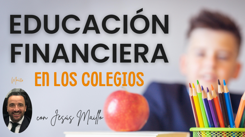 EDUCACIÓN FINANCIERA EN LOS COLEGIOS