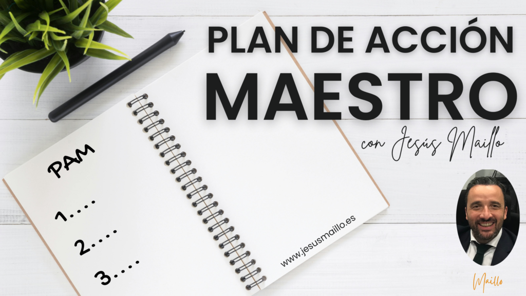 PLAN DE ACCIÓN MAESTRO JESÚS MAILLO